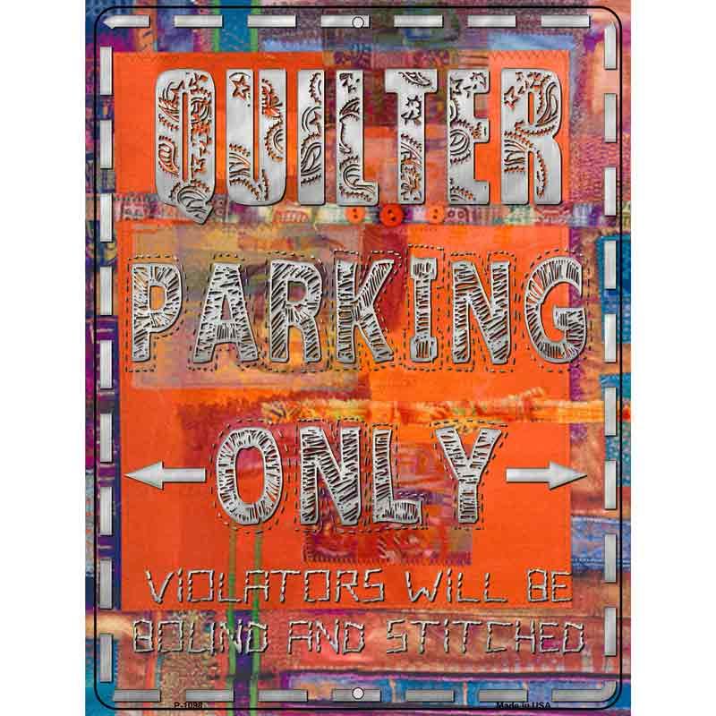 Quilter Parking Only Orange Metal Novelty Parking Sign 9" x 12" (P)