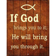 If God Brings You To It Metal Novelty Parking Sign 9" x 12" (P)