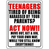 Teenagers Tired Of Being Harassed Novelty Parking Sign 9" x 12" (P)