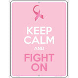Keep Calm Fight On Metal Novelty Parking Sign 9" x 12" (P)