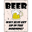Beer Why Else Metal Novelty Parking Sign 9" x 12" (P)