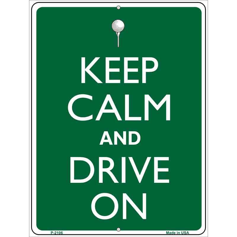 Keep Calm And Drive On Metal Novelty Parking Sign 9" x 12" (P)