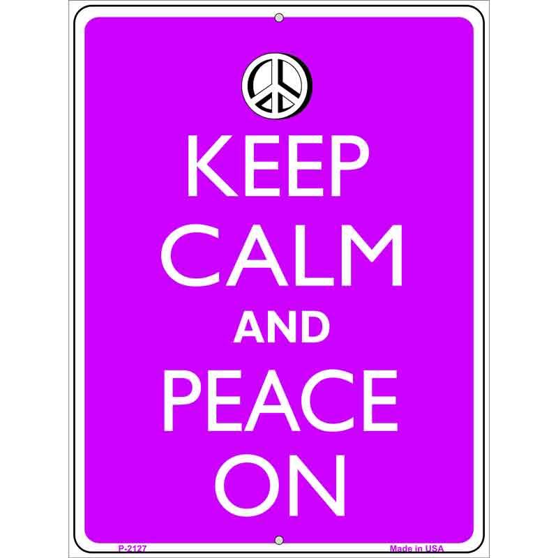 Keep Calm And Peace On Metal Novelty Parking Sign 9" x 12" Sign (P)