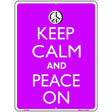 Keep Calm And Peace On Metal Novelty Parking Sign 9" x 12" Sign (P)