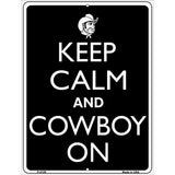 Keep Calm And Cowboy On Metal Novelty Parking Sign 9" x 12" (P)