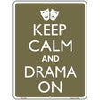 Keep Calm And Drama On Metal Novelty Parking Sign 9" x 12" (P)