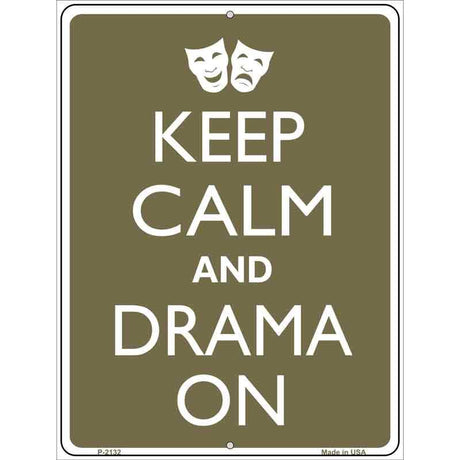 Keep Calm And Drama On Metal Novelty Parking Sign 9" x 12" (P)