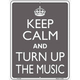 Keep Calm and Turn Up the Music Metal Novelty Parking Sign 9" x 12" (P)