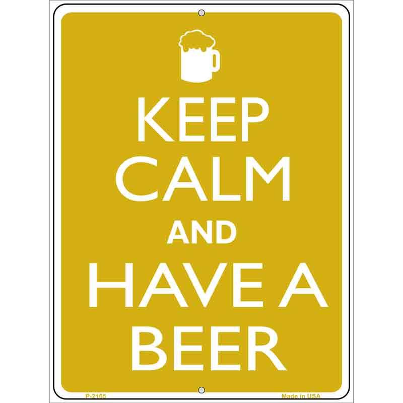 Keep Calm And Have A Beer Metal Novelty Parking Sign 9" x 12" (P)