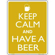 Keep Calm And Have A Beer Metal Novelty Parking Sign 9" x 12" (P)
