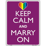 Keep Calm Marry On Metal Novelty Parking Sign 9" x 12" (P)