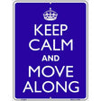 Keep Calm Move Along Metal Novelty Parking Sign 9" x 12" Sign (P)