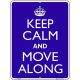 Keep Calm Move Along Metal Novelty Parking Sign 9" x 12" Sign (P)