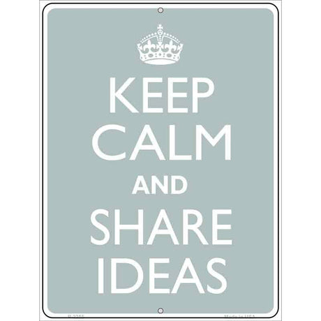 Keep Calm Share Ideas Metal Novelty Parking Sign 9" x 12" (P)
