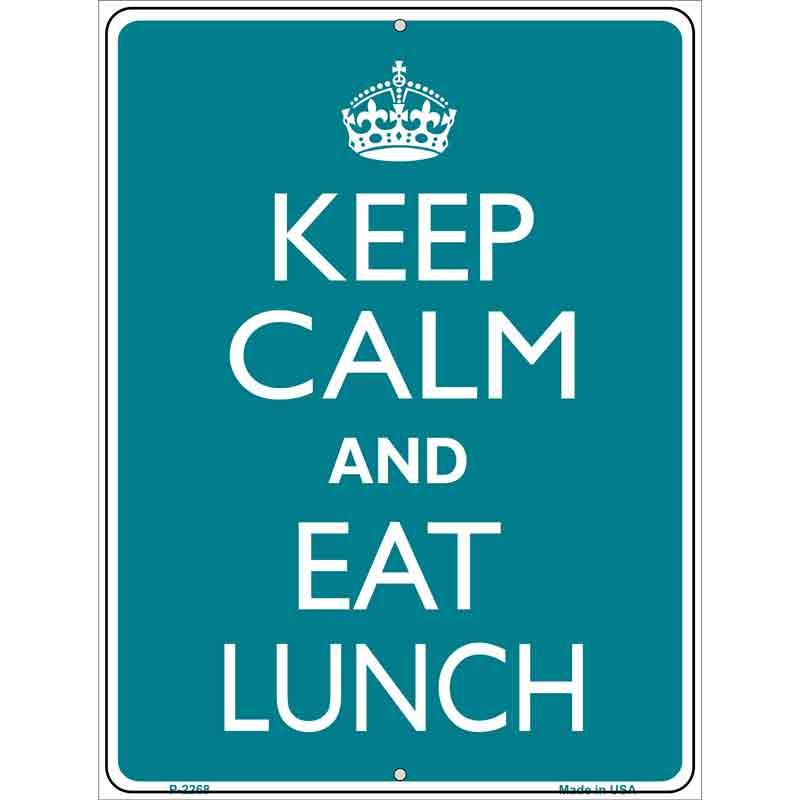 Keep Calm Eat Lunch Metal Novelty Parking Sign 9" x 12" Sign (P)