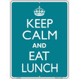 Keep Calm Eat Lunch Metal Novelty Parking Sign 9" x 12" Sign (P)