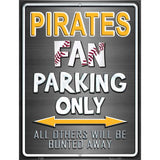 Pirates Metal Novelty Parking Sign 9" x 12" (P)