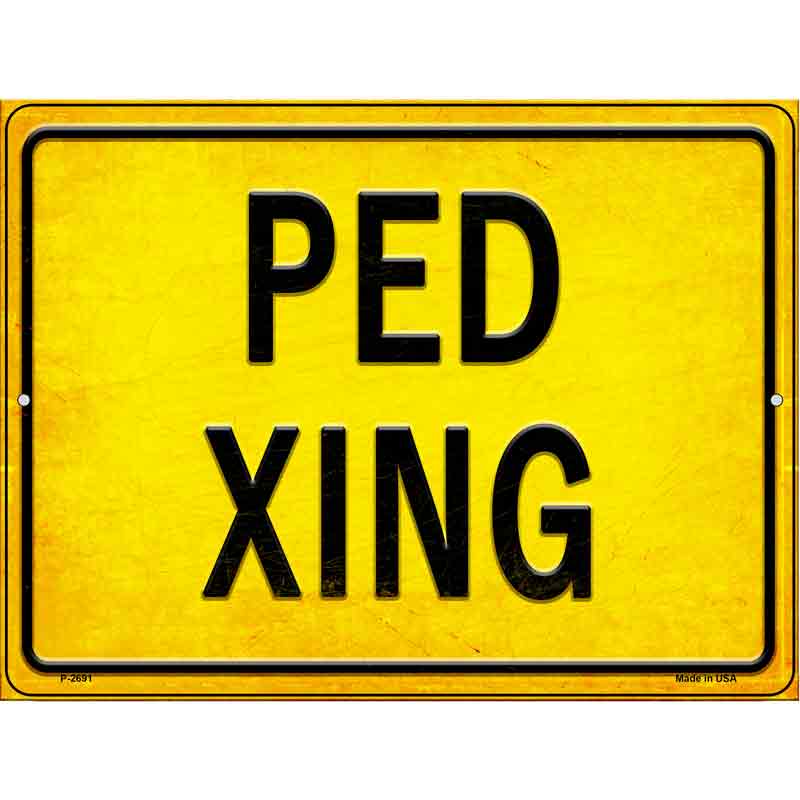 PED XING Novelty Metal Parking Sign 9" x 12" Sign (P)