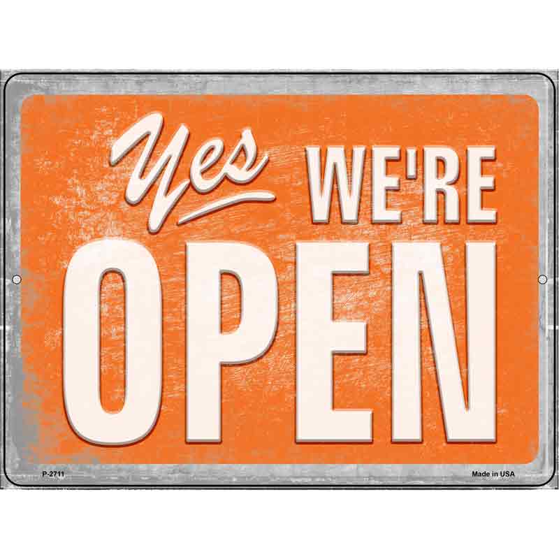 Yes Were Open Vintage Novelty Metal Parking Sign 9" x 12" Sign (P)