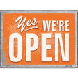 Yes Were Open Vintage Novelty Metal Parking Sign 9" x 12" Sign (P)