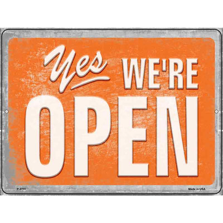 Yes Were Open Vintage Novelty Metal Parking Sign 9" x 12" Sign (P)
