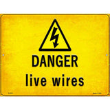 Danger Live Wires Novelty Metal Parking Sign 9" x 12" (P)