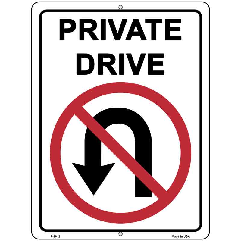 Private Drive No U Turns Novelty Metal Parking Sign 9" x 12" Sign (P)
