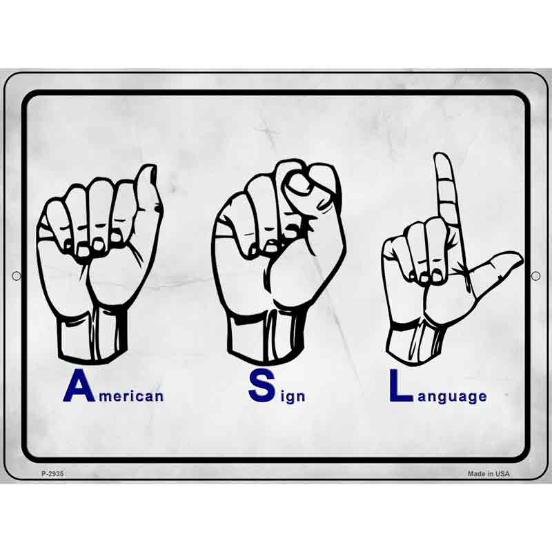 American Sign Language Novelty Metal Parking Sign 9" x 12" Sign (P)