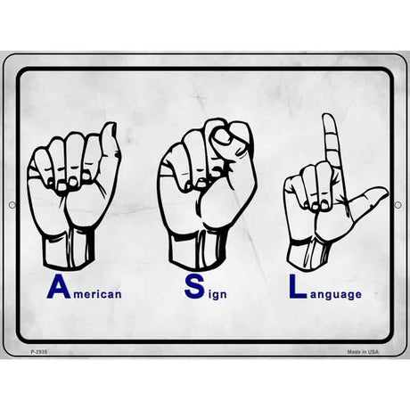 American Sign Language Novelty Metal Parking Sign 9" x 12" Sign (P)