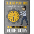 Selling Your Time Novelty Metal Parking Sign 9" x 12" (P)