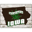 Get High In Iowa Novelty Metal Parking Sign 9" x 12" (P)