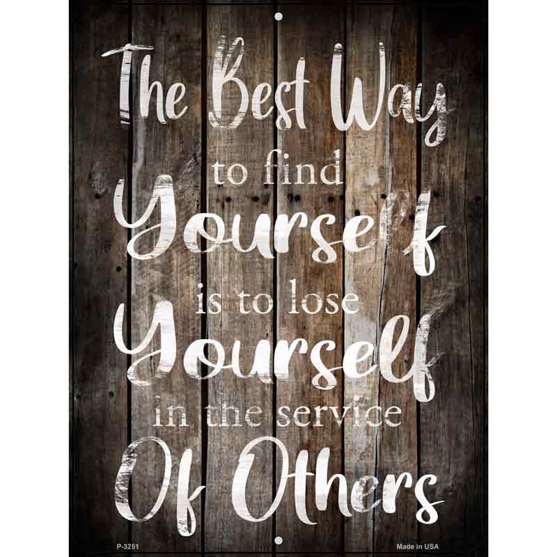 Lose Yourself To Find Yourself Novelty Metal Parking Sign 9" x 12" Sign (P)