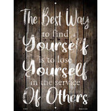Lose Yourself To Find Yourself Novelty Metal Parking Sign 9" x 12" Sign (P)