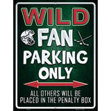 Wild Metal Novelty Parking Sign 9" x 12" (P)
