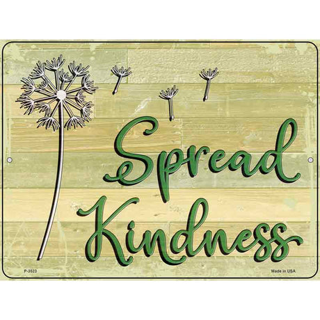 Spread Kindness Novelty Metal Parking Sign 9" x 12" Sign (P)
