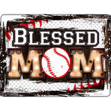 Blessed Baseball Mom Novelty Metal Parking Sign 9" x 12" Sign (P)