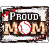 Proud Baseball Mom Novelty Metal Parking Sign 9" x 12" Sign (P)