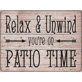 Relax Unwind Patio Time Novelty Metal Parking Sign 9" x 12" (P)