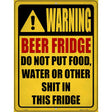 Beer Fridge Only Yellow Novelty Metal Parking Sign 9" x 12" (P)