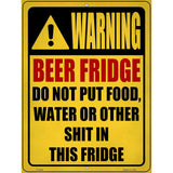 Beer Fridge Only Yellow Novelty Metal Parking Sign 9" x 12" (P)