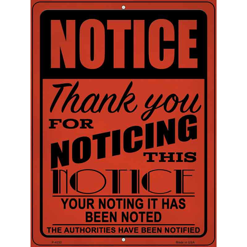 Notice Noting Noted Novelty Metal Parking Sign 9" x 12" (P)