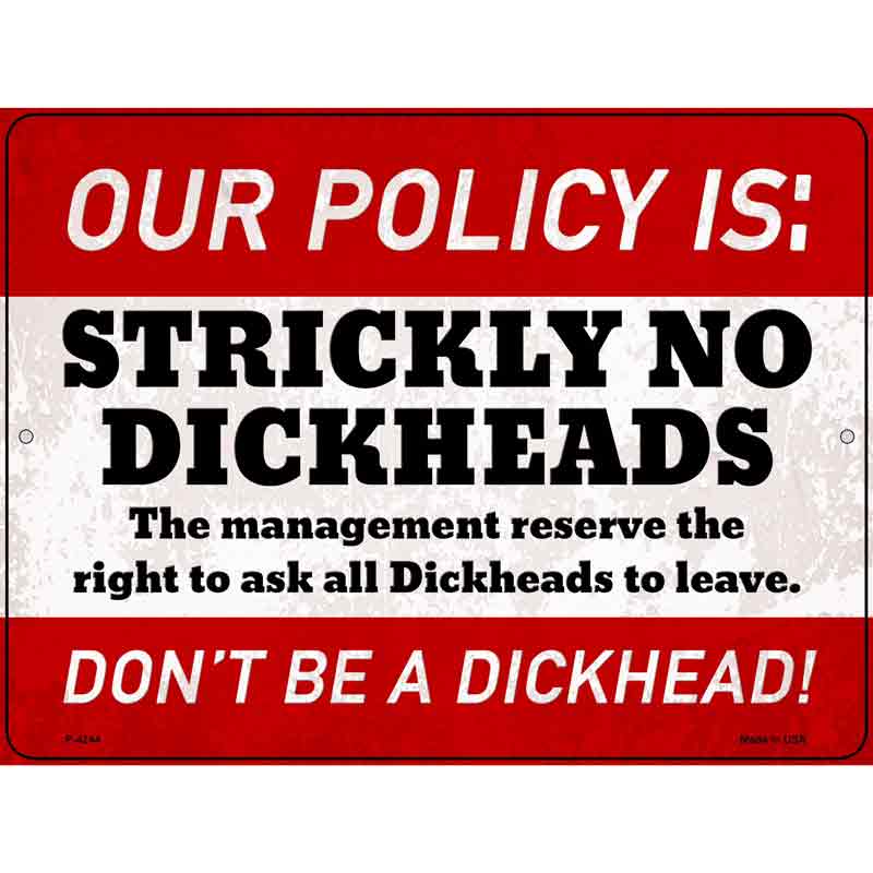 Strictly No Dickheads Novelty Metal Parking Sign 9" x 12" Sign (P)