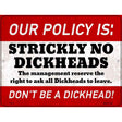 Strictly No Dickheads Novelty Metal Parking Sign 9" x 12" Sign (P)