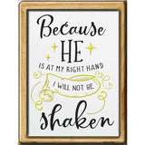 He Is At My Right Hand Novelty Metal Parking Sign 9" x 12" (P)