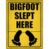 Bigfoot Slept Here Novelty Metal Parking Sign 9" x 12" (P)