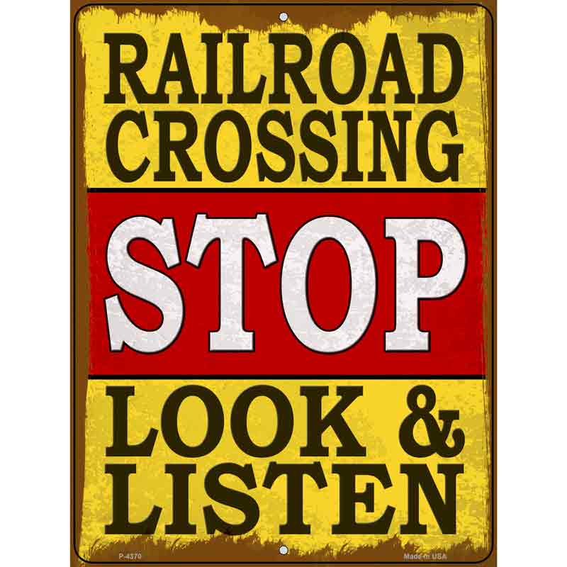 Railroad Crossing Stop Look Listen Novelty Metal Parking Sign 9" x 12" Sign (P)
