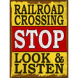 Railroad Crossing Stop Look Listen Novelty Metal Parking Sign 9" x 12" Sign (P)