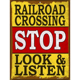 Railroad Crossing Stop Look Listen Novelty Metal Parking Sign 9" x 12" Sign (P)