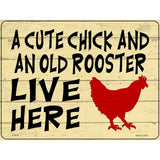 Cute Chick Old Rooster Live Here Novelty Metal Parking Sign 9" x 12" (P)