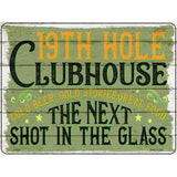 19th Hole Clubhouse Novelty Metal Parking Sign 9" x 12" (P)